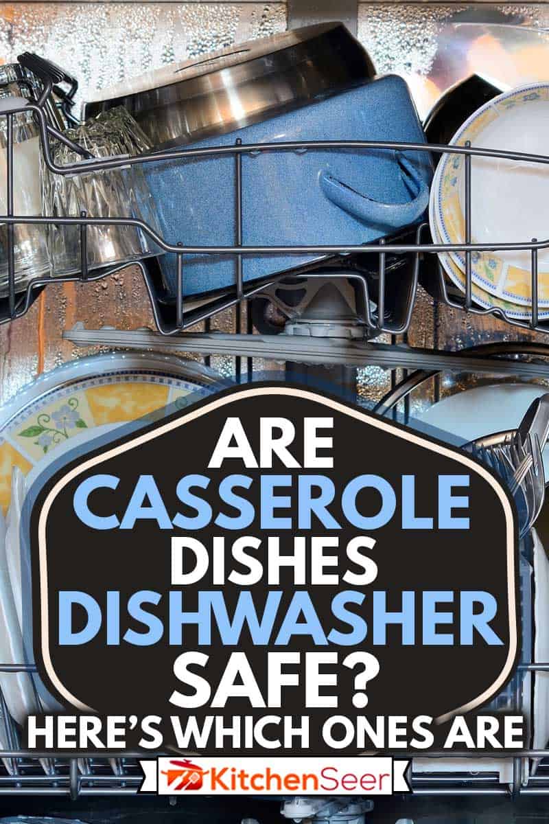 打开洗碗机的前门，里面装满了干净的盘子和砂锅，砂锅盘子在上面，洗碗机安全吗?[以下是哪些是]