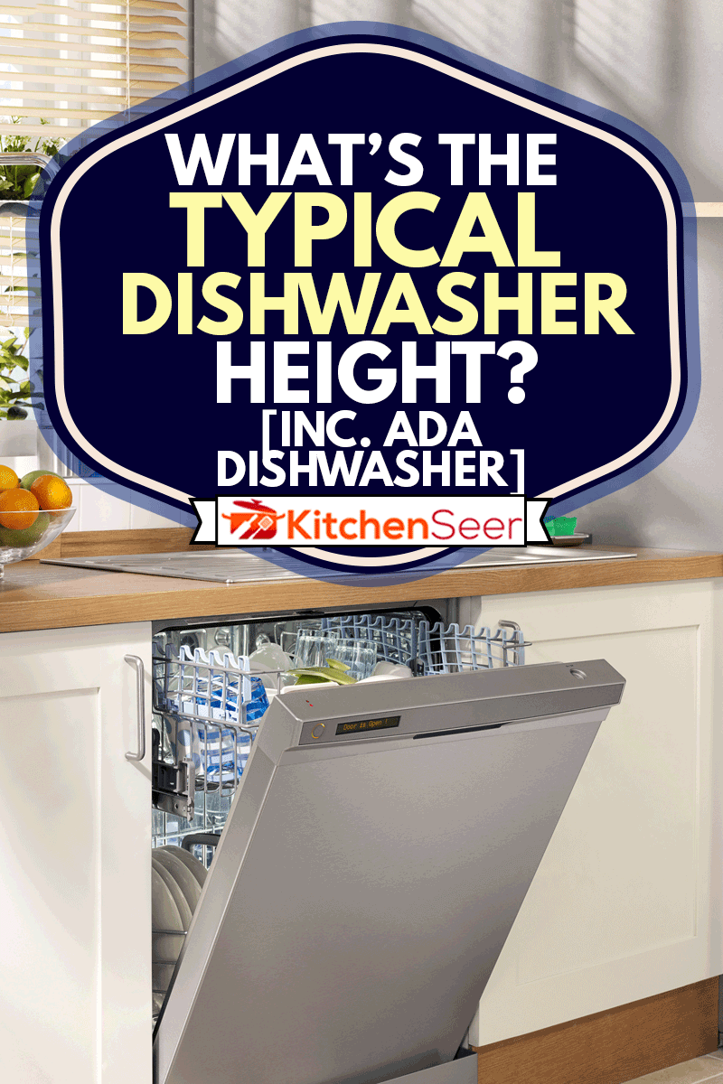 家庭厨房的洗碗机，典型的洗碗机高度是多少?bd手机下载(ADA洗碗机公司)