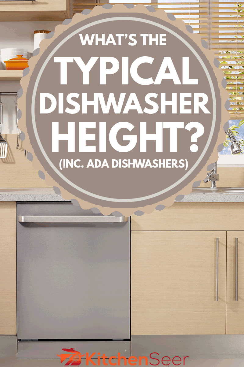 家庭厨房的开放式洗碗机，典型的洗碗机高度是多少?bd手机下载(ADA洗碗机公司)