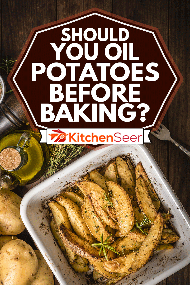 在烤盘上烤土豆，在烤之前应该给土豆上油吗?