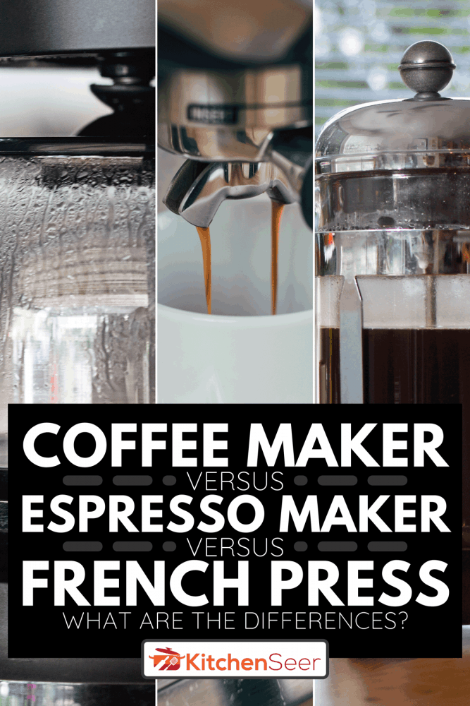 咖啡机，浓缩咖啡机和法式压滤机的拼贴，咖啡机Vs浓缩咖啡机Vs法式压滤机-有什么不同?