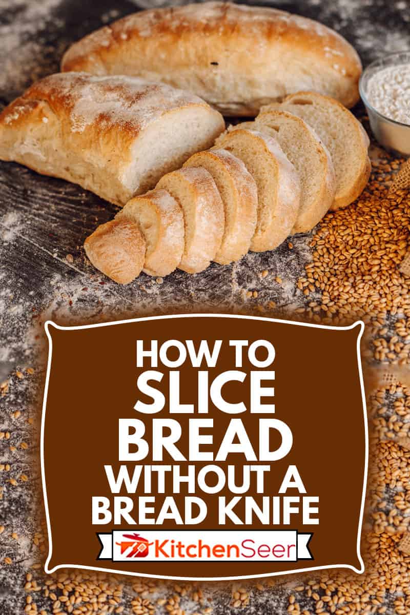 桌上有自制的面包，旁边放着一袋谷物，还有一碗面粉，《不用面包刀切面包》