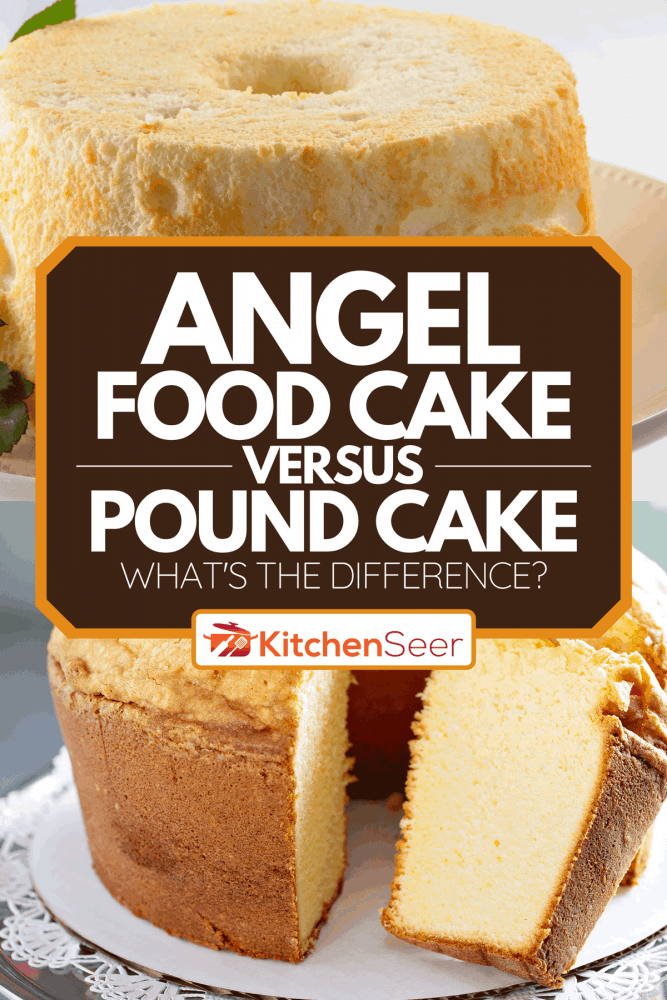 天使食品蛋糕和磅蛋糕的比较，天使食品蛋糕和磅蛋糕:有什么不同?