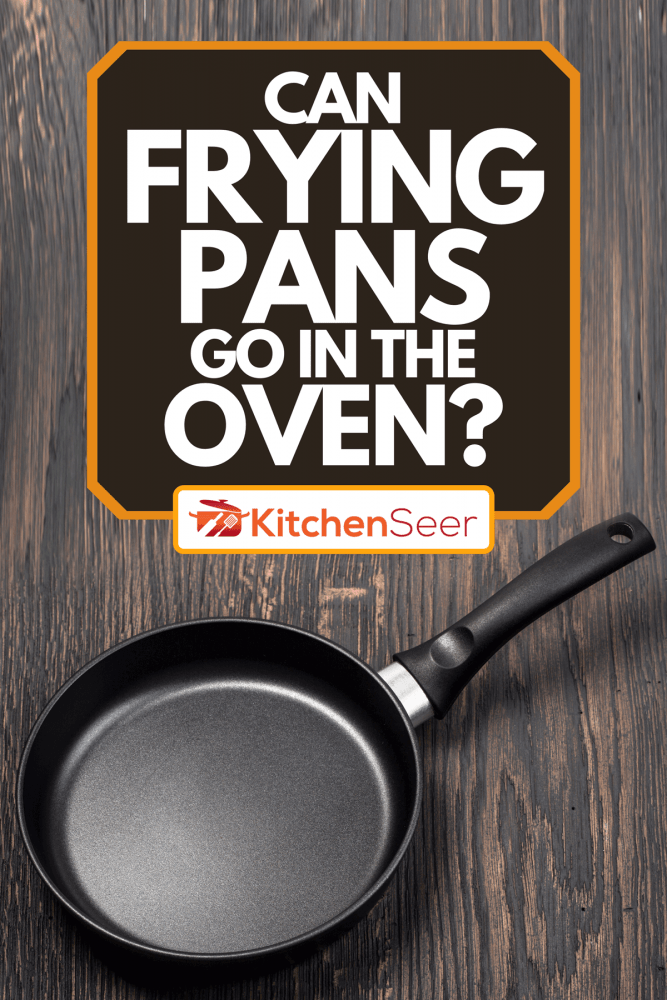 木桌上的煎锅里,煎锅可以在烤箱吗?