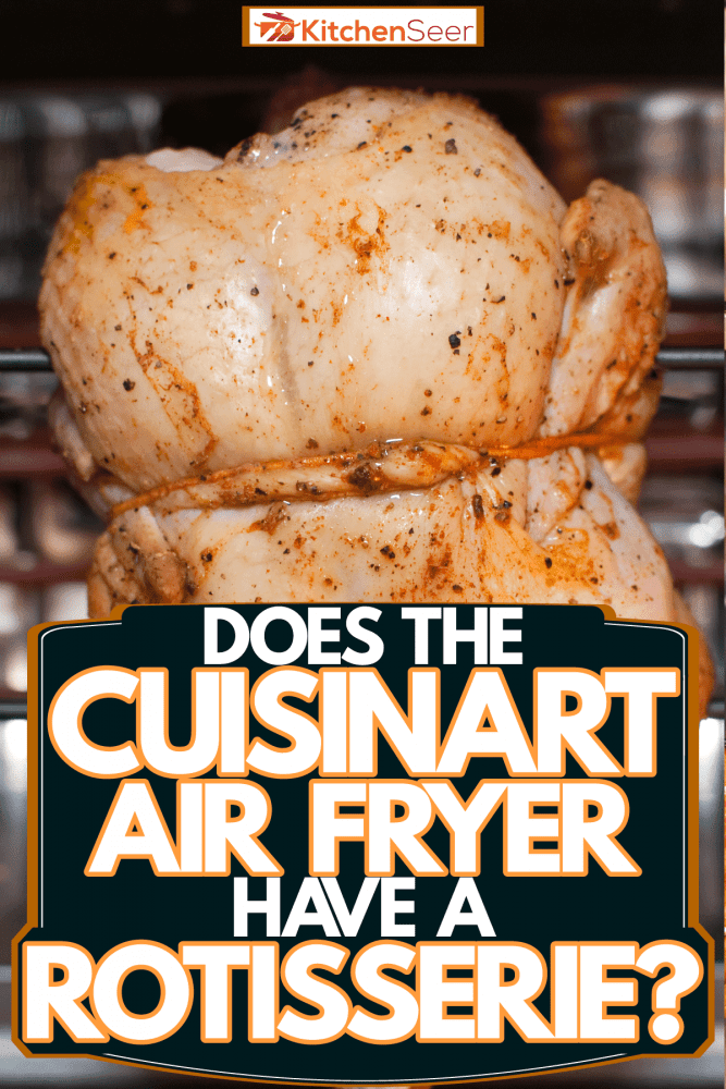 美味的鸡肉在烤炉里煮，Cuisinart空气炸锅有一个烤炉吗?＂width=