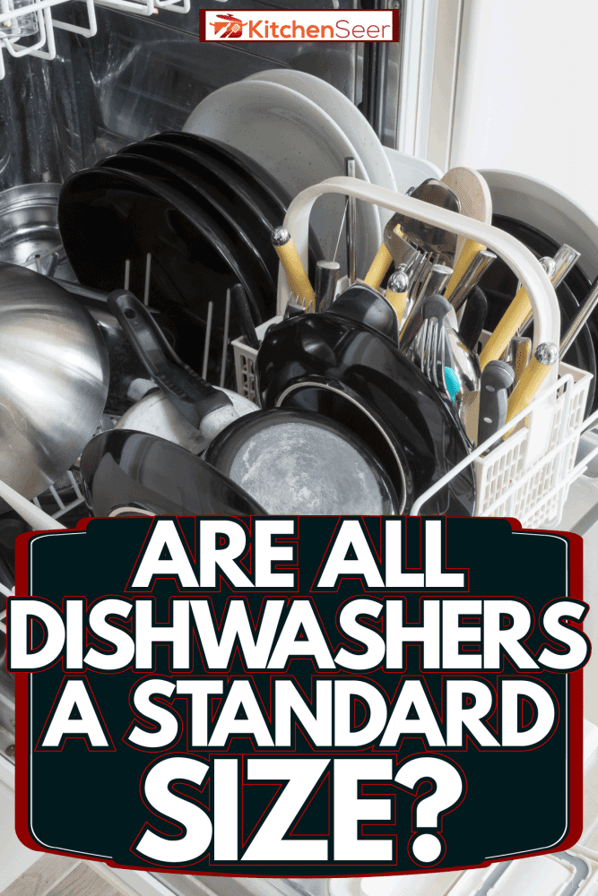 装满盘子和其他厨房用具的洗碗机，所有的洗碗机都是标准尺寸吗?bd手机下载
