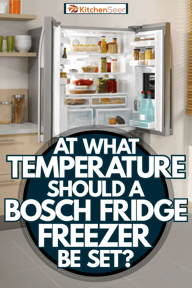 一个打开的双门冰箱，里面有很多烹饪必需品，博世冰箱冷冻室应该设置在什么温度?