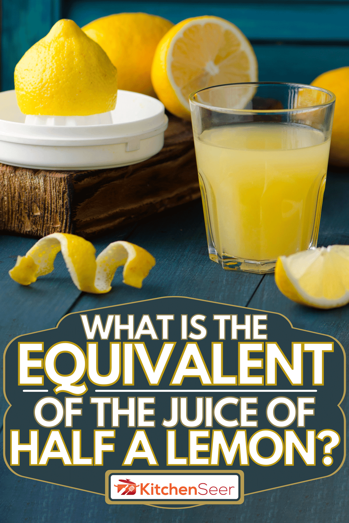 一杯柠檬汁，相当于半个柠檬汁的量是多少?＂width=