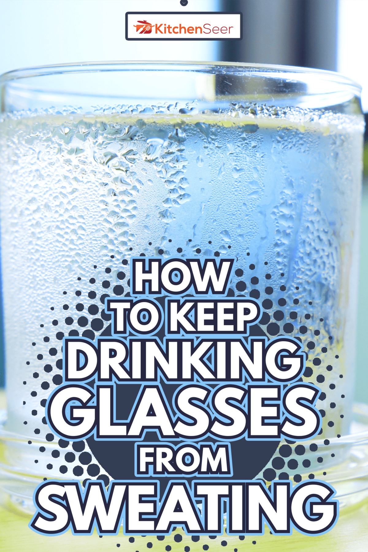 用玻璃杯盛水，把水滴放在靠近窗户的木桌上——如何防止水杯出汗