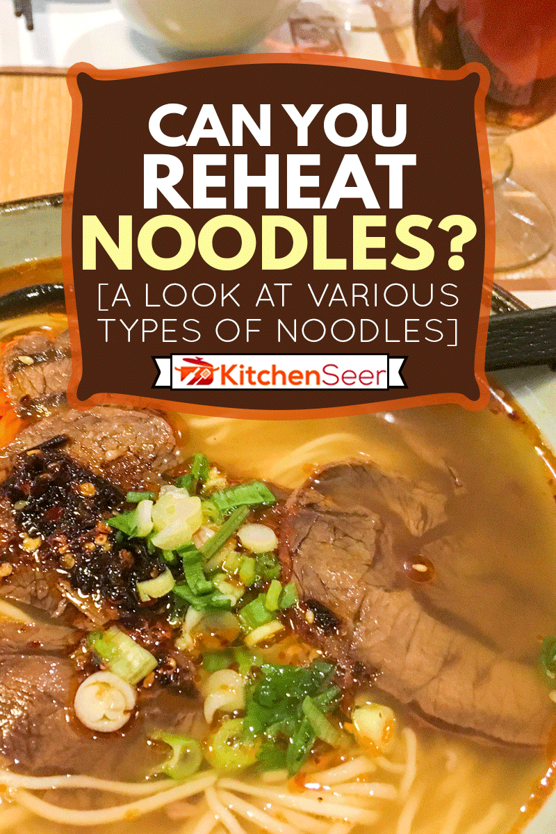 Can You Reheat Noodles A Look At Various Types Of Noodles Kitchen can-you-reheat-noodles-a-look-at-various-types-of-noodles-kitchen