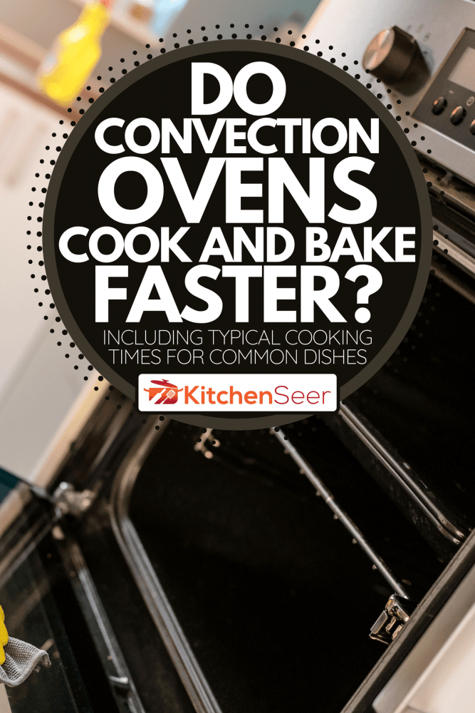 打开现代对流烤箱，对流烤箱烹饪和烘焙更快吗?