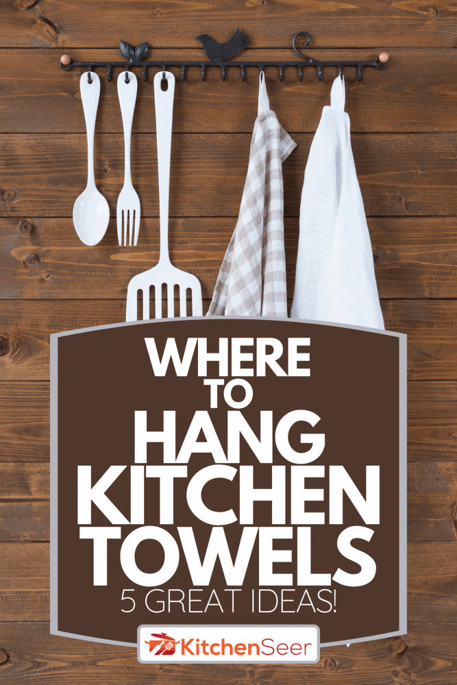 悬挂厨房毛巾和厨bd手机下载房用具，在哪里悬挂厨房毛巾- 5个好主意!