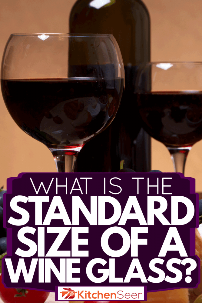 豪华餐厅的樱桃、杏仁、葡萄和红酒，酒杯的标准尺寸是多少?