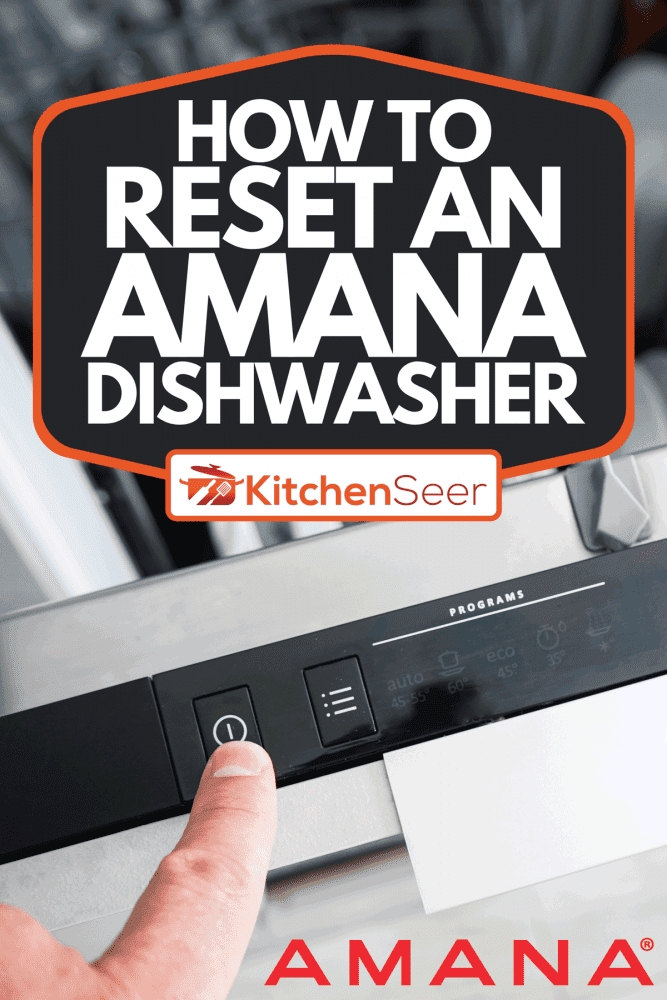 有脏盘子的洗碗机按下电源按钮，如何重置Amana洗碗机