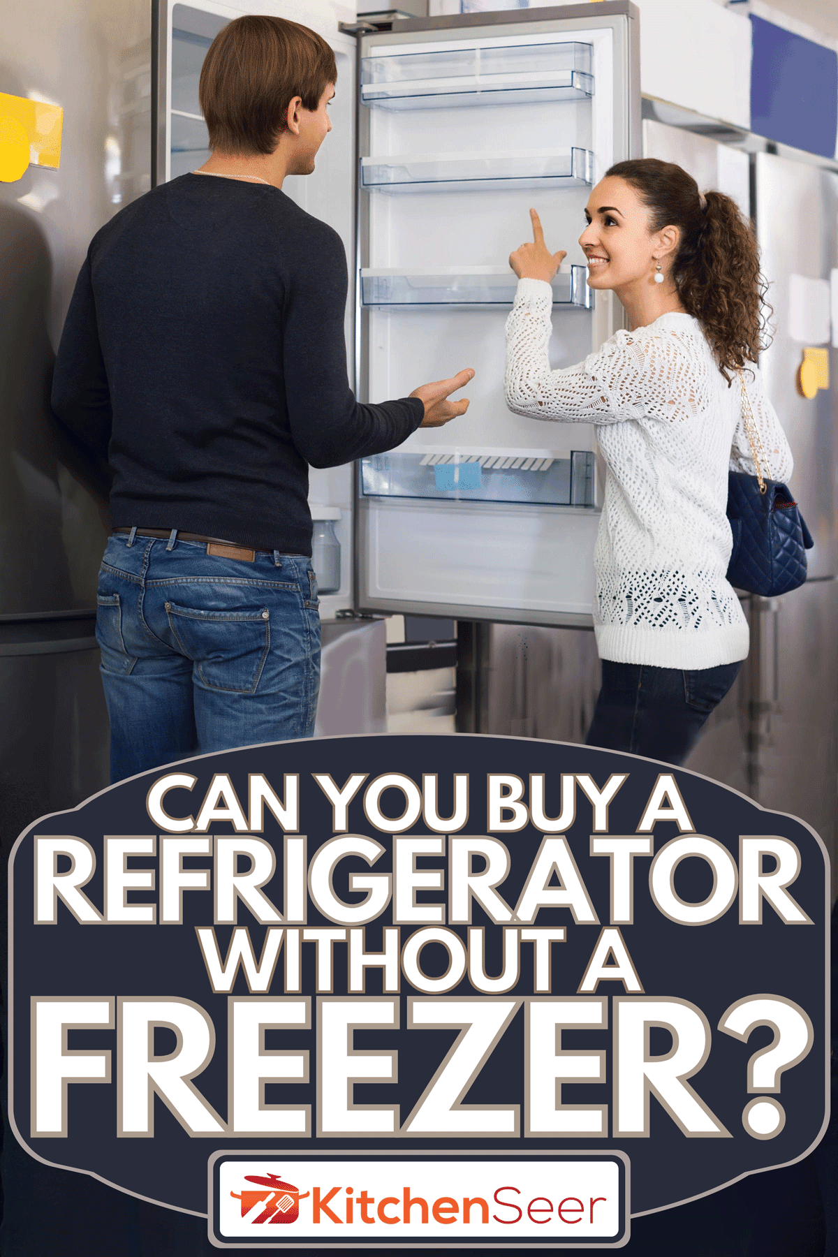 家庭夫妇在大卖场选购新冰箱，《没有冰箱也能买冰箱吗?》