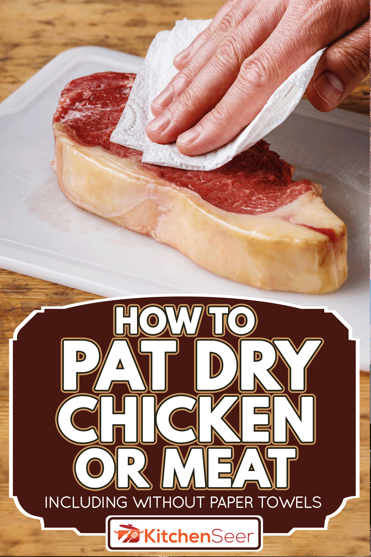 生肉牛排枯竭多余的水分用纸巾,如何拍干鸡和肉(Inc .)没有纸巾)
