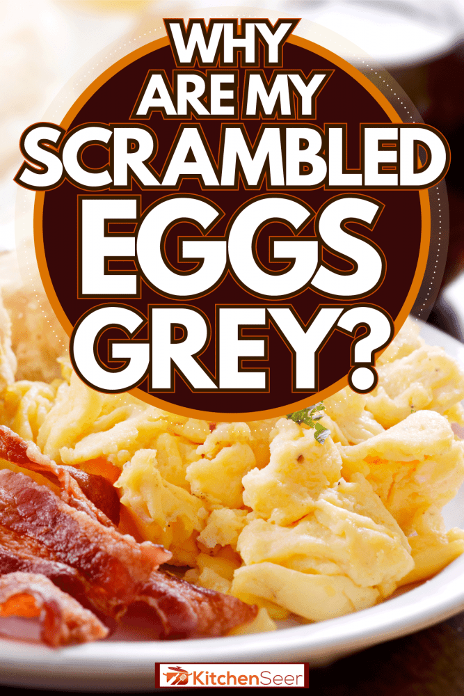 面包培根炒蛋，为什么我的炒蛋是灰色的?