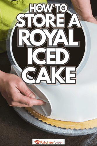 女人塑造一个完美光滑的皇家冰蛋糕，如何储存一个皇家冰蛋糕
