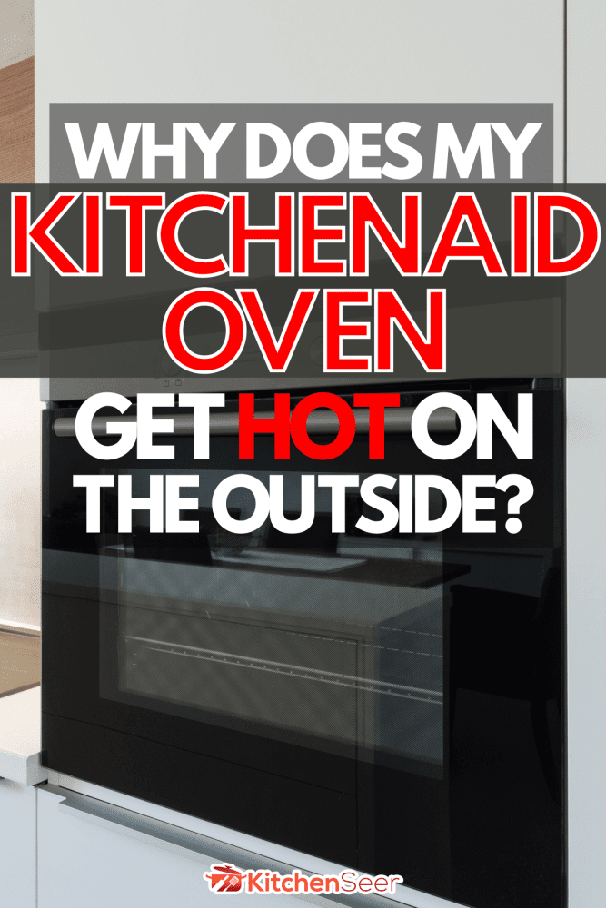 Why-Does-My-bd手机下载KitchenAid-Oven-Get-Hot-On-The-Outside1