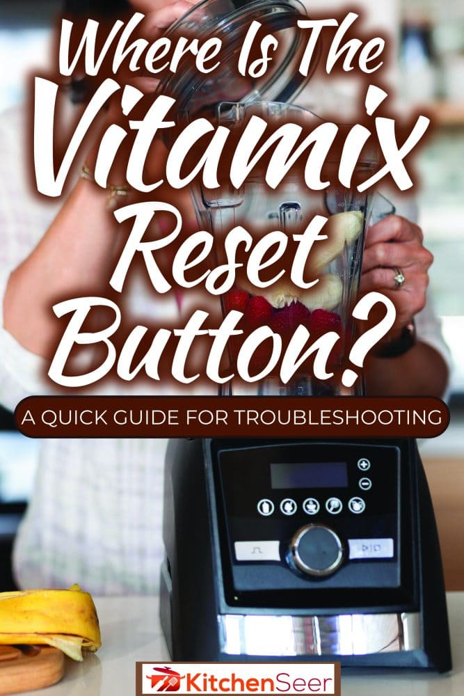 Woman making a delicious fruit shake using a Vitamix blender, Where Is The Vitamix Reset Button? A Quick Guide For Troubleshooting