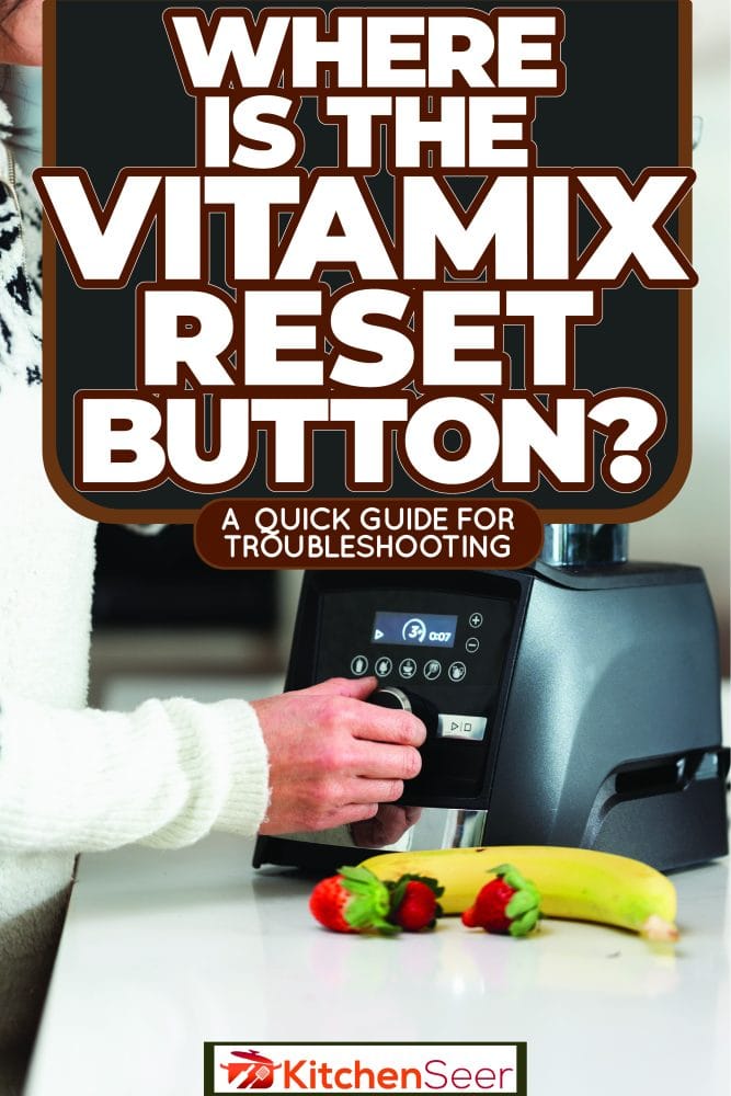 Woman making a delicious fruit shake using a Vitamix blender, Where Is The Vitamix Reset Button? A Quick Guide For Troubleshooting